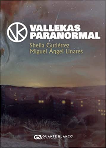Vallekas Paranormal. Autores: Sheila Gutiérrez y Miguel Ángel Linares