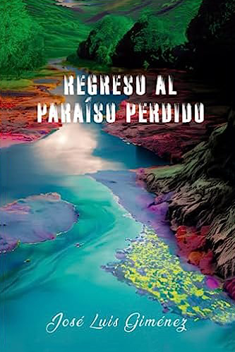 REGRESO AL PARAÍSO PERDIDO