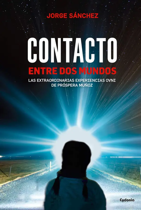 Portada de Contacto Entre Dos Mundos: Las extraordinarias experiencias OVNI de Próspera Muñoz (Historia Oculta nº 14) (Spanish Edition)
